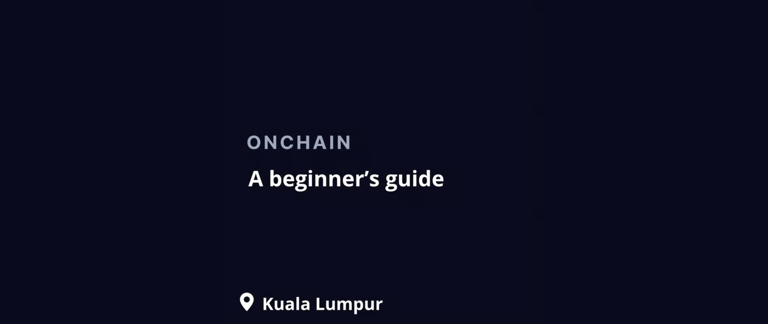 Malaysia Onchain Workshop : A Beginner’s Guide